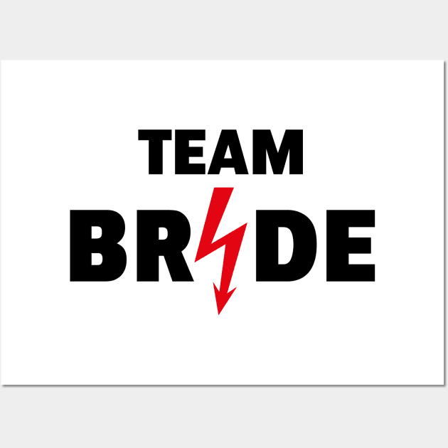 Team Bride Flash (Hen Night / Bachelorette Party / 2C / POS) Wall Art by MrFaulbaum